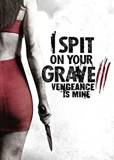 I Spit On Your Grave 3 (DVD) on MovieShack